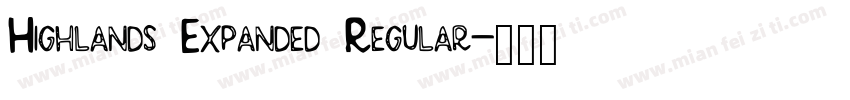 Highlands Expanded Regular字体转换